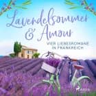 Lavendelsommer & Amour: Vier Liebesromane in Frankreich af Marion Stieglitz, Andrea Schacht og Gabriella Engelmann