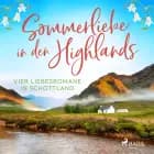 Sommerliebe in den Highlands: Vier Liebesromane in Schottland af Katie Fforde, Birgit Loistl og Jennifer Wellen