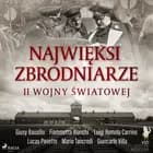 Najwięksi zbrodniarze II wojny światowej af Giancarlo Villa, Luigi Romolo Carrino, Fiammetta Bianchi, Giusy Bausilio, Mario Tancredi og Lucas Pavetto