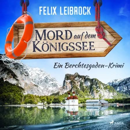 Mord auf dem Königssee af Felix Leibrock