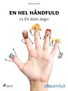 En hel håndfuld 1 af Nadja Rahr