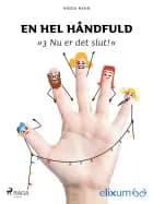 En hel håndfuld 3 af Nadja Rahr