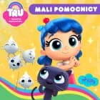 Tru i Tęczowe Królestwo: Mali pomocnicy af Guru Studio