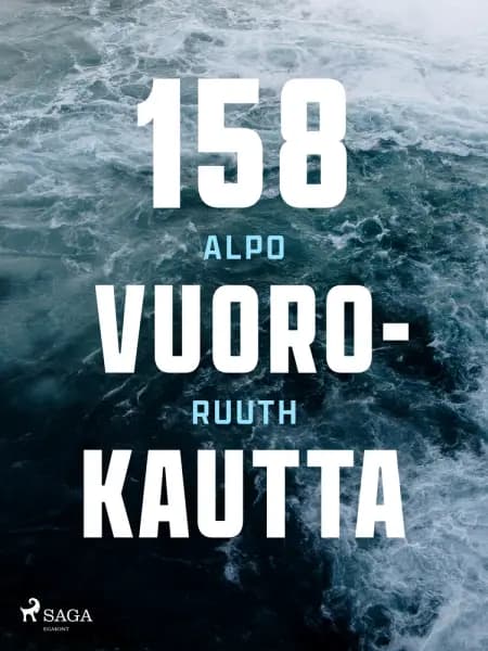 158 vuorokautta af Alpo Ruuth