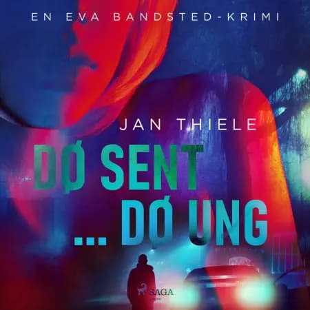 Dø sent … Dø ung af Jan Thiele