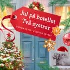Jul på hotellet Två systrar af Jessika Devert og Annika Devert
