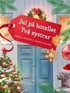 Jul på hotellet Två systrar af Jessika Devert og Annika Devert