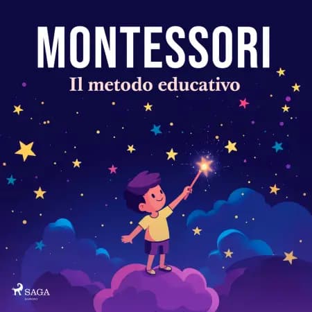 Montessori: il metodo educativo af Maria Montessori