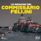 Le indagini del commissario Fellini: la serie af Nathan Marchetti