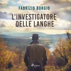L'investigatore delle Langhe af Fabrizio Borgio
