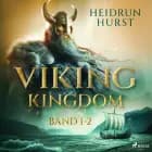 Viking Kingdom: Band 1-2 af Heidrun Hurst