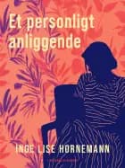 Et personligt anliggende af Inge Lise Hornemann