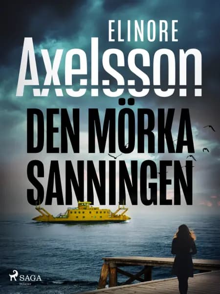 Den mörka sanningen af Elinore Axelsson