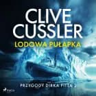 Przygody Dirka Pitta 3: Lodowa pułapka af Clive Cussler