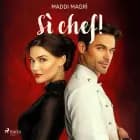 Sì Chef af Maddi Magrì