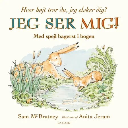Jeg ser mig! Hvor højt tror du, jeg elsker dig? af Sam McBratney