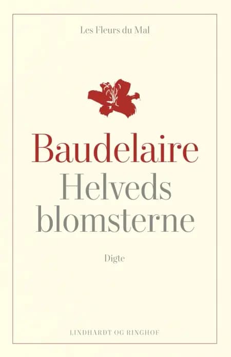 Helvedsblomsterne Les Fleurs du Mal af Charles Baudelaire