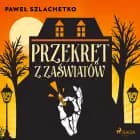 Przekręt z zaświatów af Paweł Szlachetko