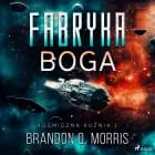 Kosmiczna kuźnia 1: Fabryka Boga af Brandon Q. Morris
