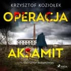 Operacja Aksamit af Krzysztof Koziołek