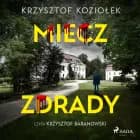 Miecz zdrady af Krzysztof Koziołek