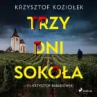 Trzy dni Sokoła af Krzysztof Koziołek