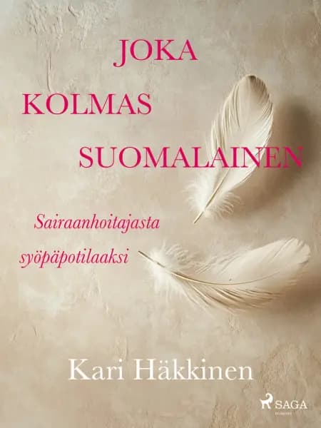 Joka kolmas suomalainen - Sairaanhoitajasta syöpäpotilaaksi af Kari Häkkinen