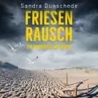 Friesenrausch: Ein Nordfriesland-Krimi (Ein Fall für Thamsen & Co. 16) af Sandra Dünschede