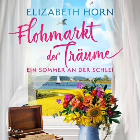 Flohmarkt der Träume - Ein Sommer an der Schlei af Elizabeth Horn