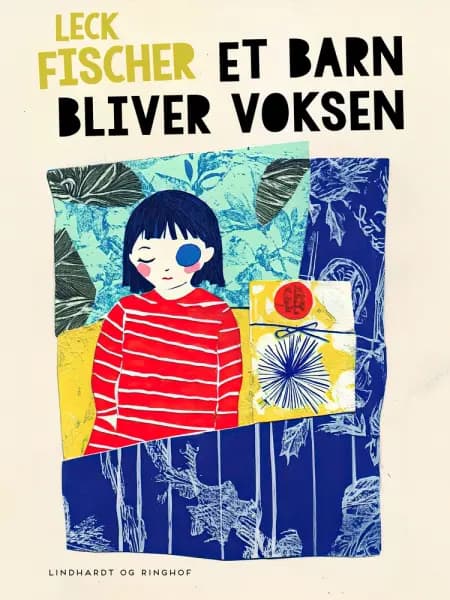 Et barn bliver voksen af Leck Fischer