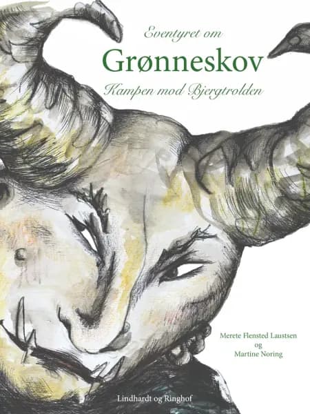 Eventyret om Grønneskov. Kampen mod Bjergtrolden af Merete Flensted Laustsen