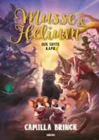 Musse og Helium (5) - Den sidste kamp af Camilla Brinck