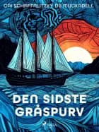 Den sidste gråspurv af Cai Schaffalitzky de Muckadell