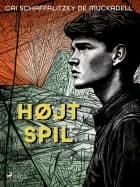 Højt Spil af Cai Schaffalitzky de Muckadell