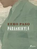 Parakkikylä af Eero Paso