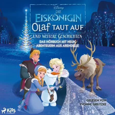 Die Eiskönigin - Olaf taut auf und weitere Geschichten: Das Hörbuch mit neun Abenteuern aus Arendell af Disney