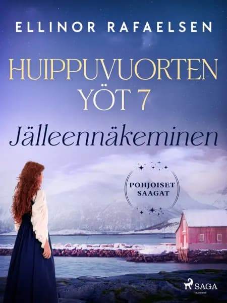 Jälleennäkeminen - Huippuvuorten yöt 7 af Ellinor Rafaelsen