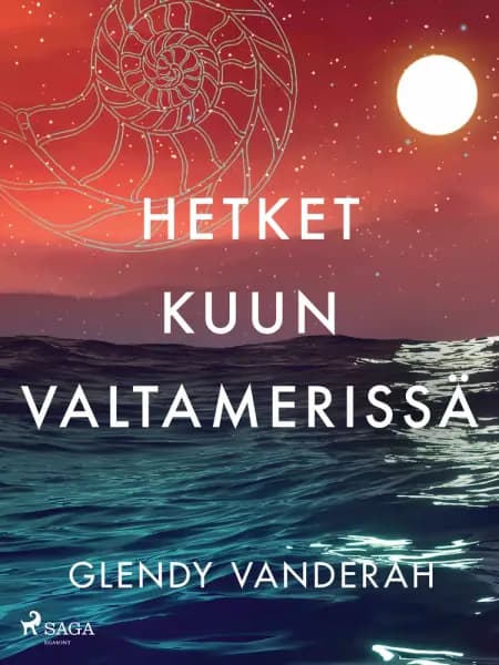 Hetket kuun valtamerissä af Glendy Vanderah
