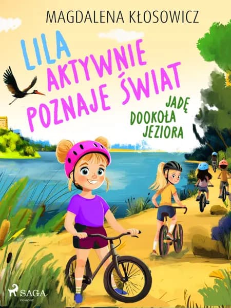 Lila aktywnie poznaje świat - Jadę dookoła jeziora af Magdalena Kłosowicz