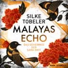 Malayas Echo - das Geheimnis der Sara Smit af Silke Tobeler