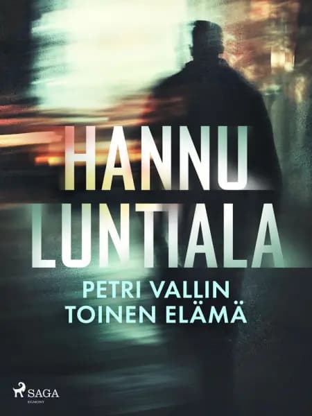 Petri Vallin toinen elämä af Hannu Luntiala