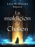 La maldición de Chalion af Lois McMaster Bujold