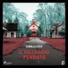 Il villaggio perduto af Camilla Sten
