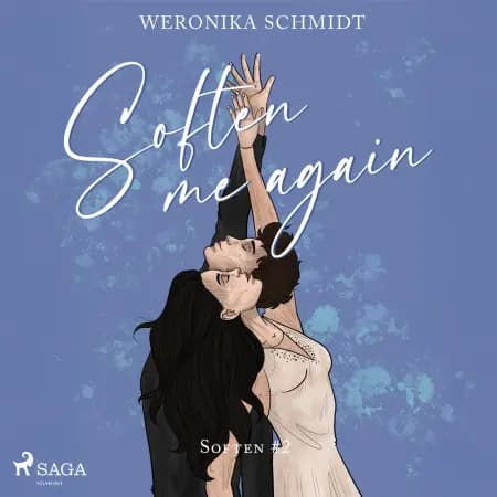 Soften Me Again af Weronika Schmidt