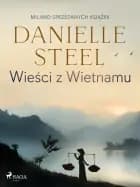 Wieści z Wietnamu af Danielle Steel