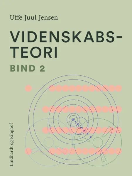 Videnskabsteori. Bind 2 af Uffe Juul Jensen