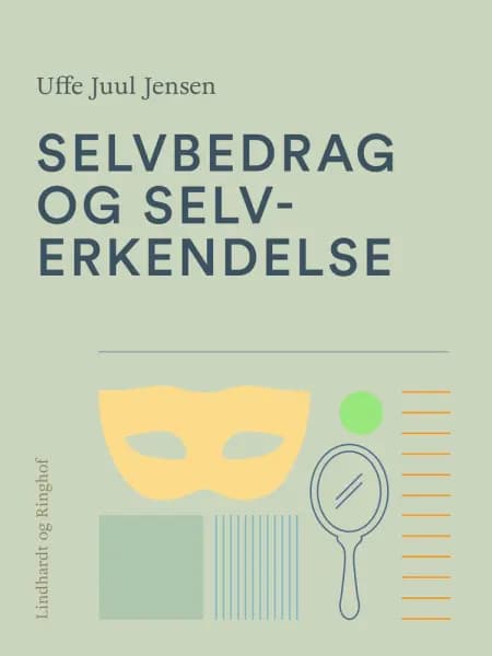 Selvbedrag og selverkendelse af Uffe Juul Jensen
