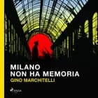 Milano non ha memoria: Il commissario Lorenzi indaga a Lambrate af Gino Marchitelli