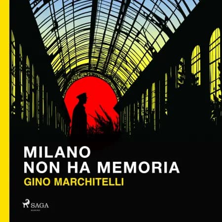 Milano non ha memoria: Il commissario Lorenzi indaga a Lambrate af Gino Marchitelli