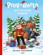 Prop og Berta og de forsvundne julegaver af Bent Solhof